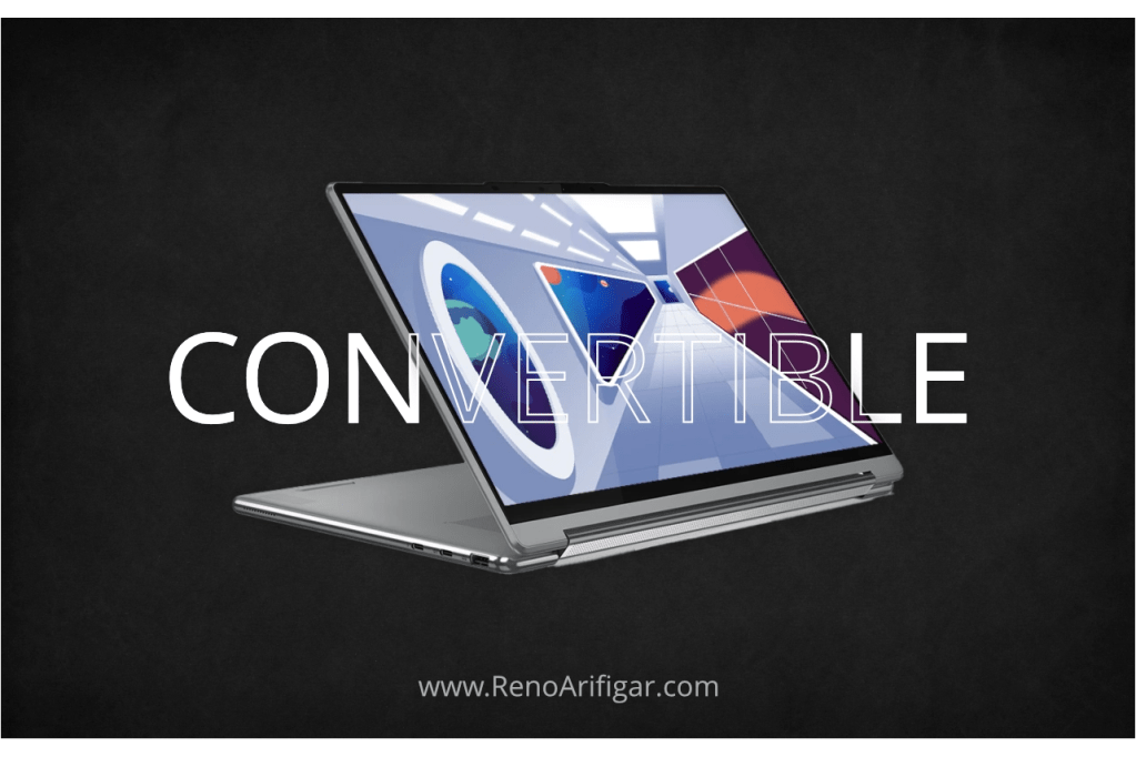 Laptop Jenis Convertible (2-in-1) - Cara Memilih Laptop by @RenoArifigar