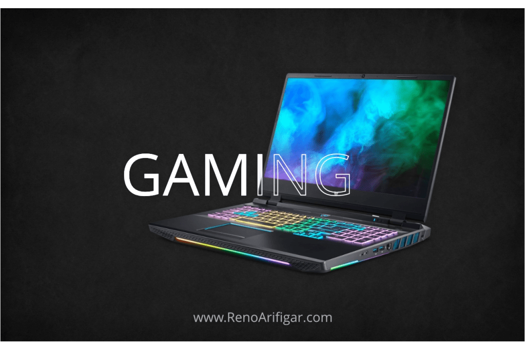Laptop Jenis Gaming - Cara Memilih Laptop by @RenoArifigar