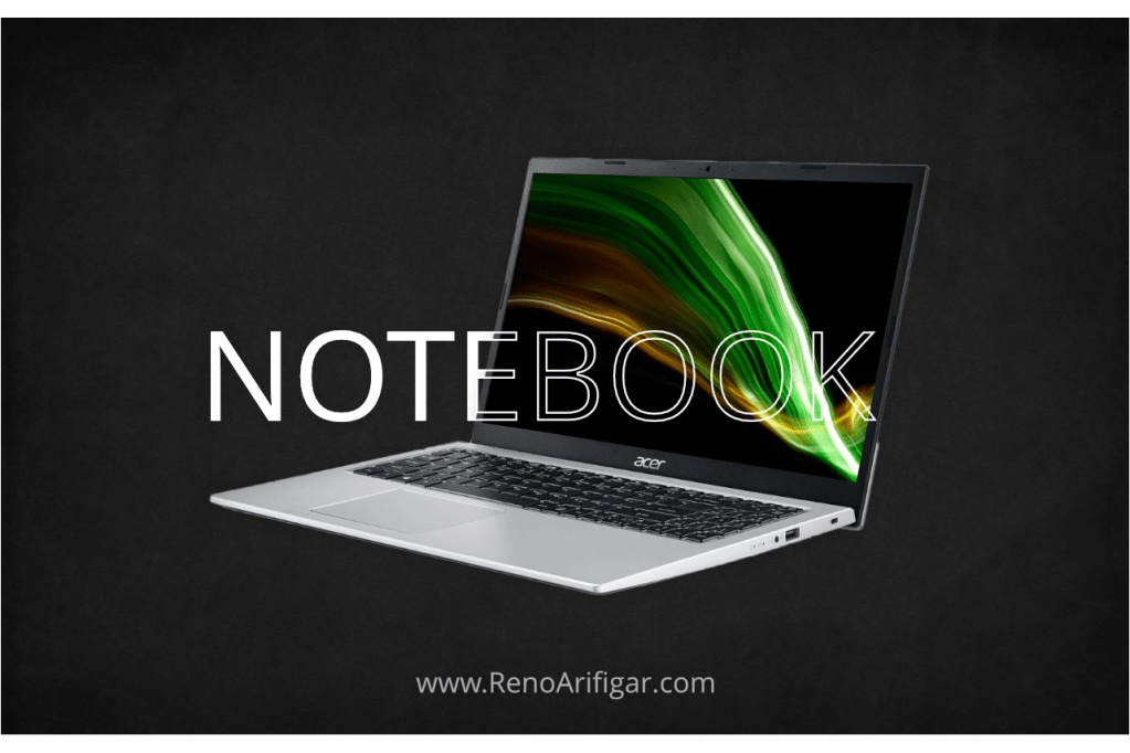 Laptop Jenis Notebook - Cara Memilih Laptop by @RenoArifigar