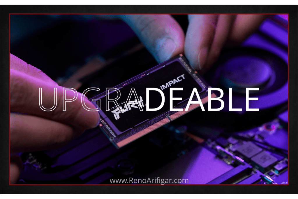 Cara Memilih Laptop by @RenoArifigar - Upgradeablility