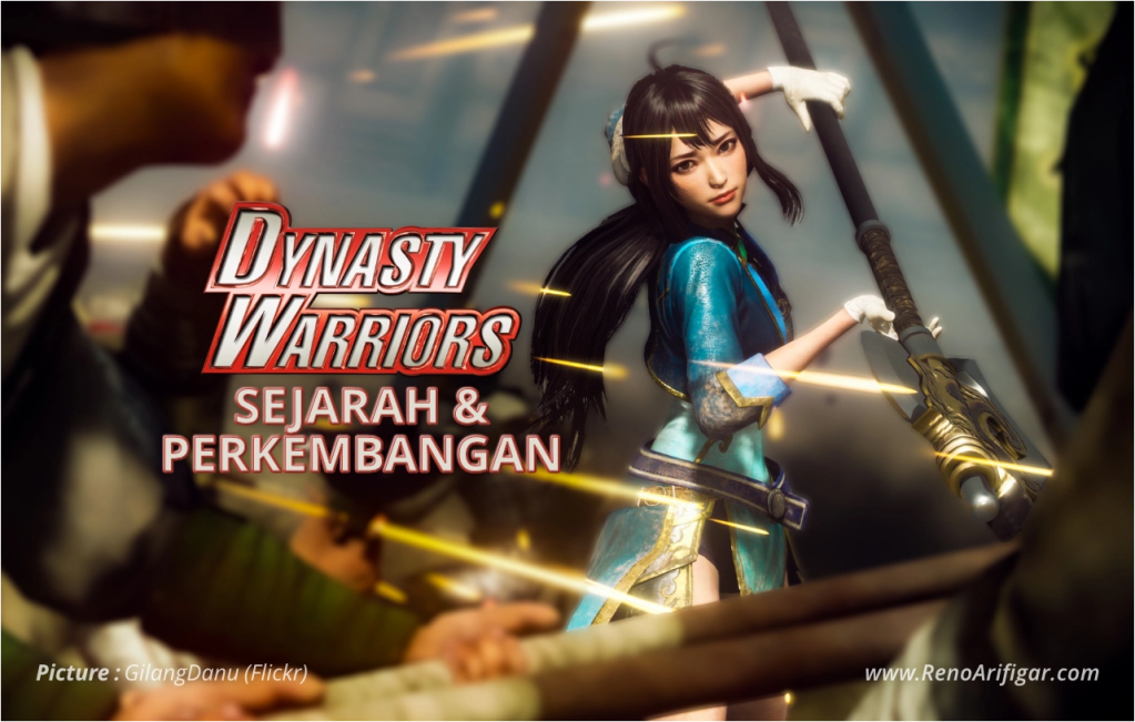 Sejarah dan Perkembangan Dynasty Warriors - RenoArifigar.com