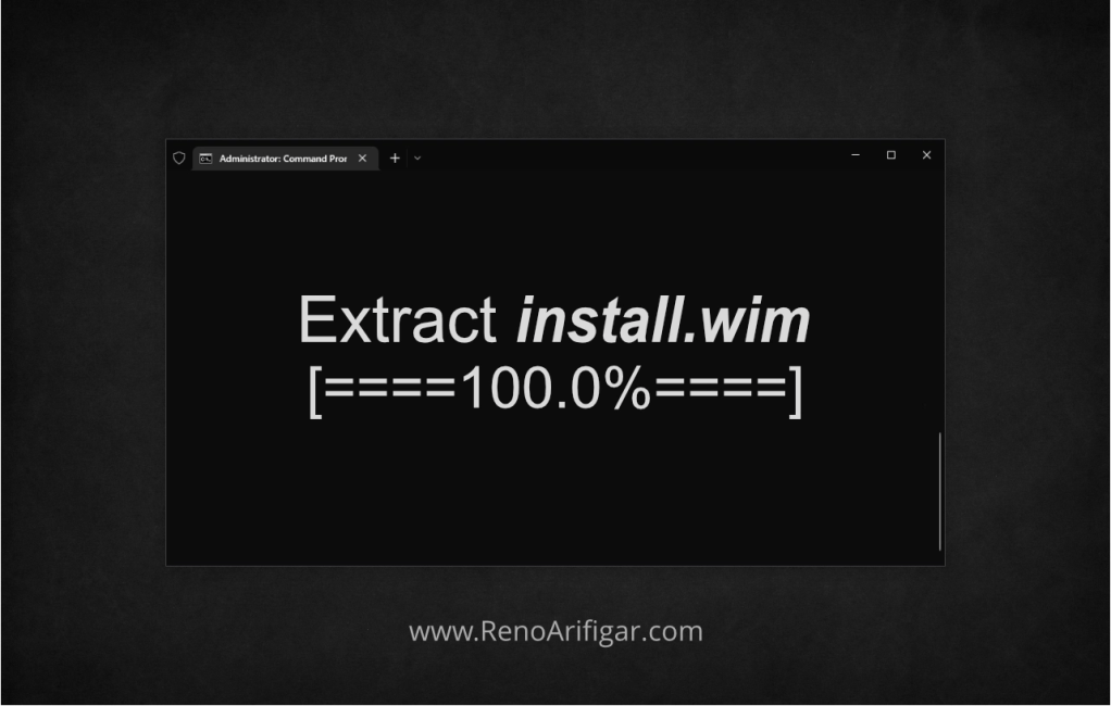 Cara Convert install.esd ke install.wim di Windows dengan Command Prompt - RenoArifigar.com