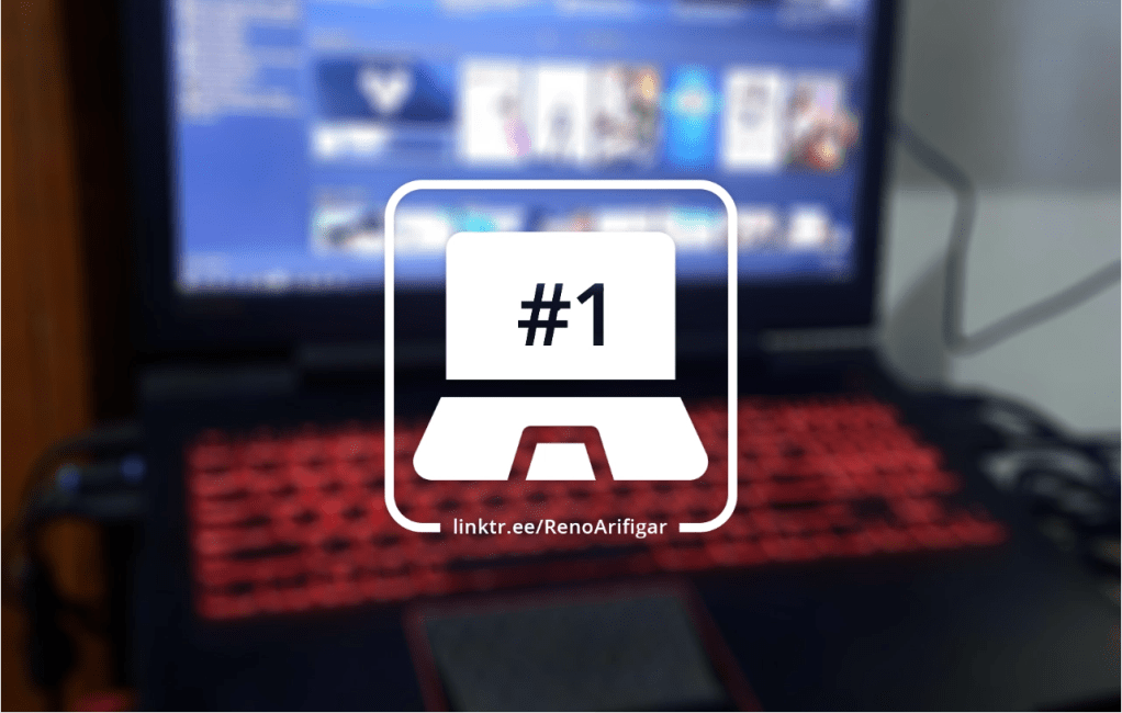 Tips Bermain Game di Laptop - RenoArifigar.com